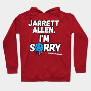 Jarrett Allen, I'm Sorry Hoodie